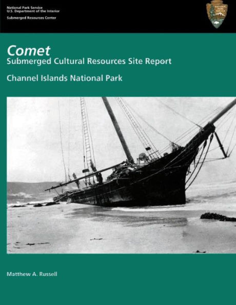 Comet; Submerged Cultural Resources Site Report: Channel Islands National Park