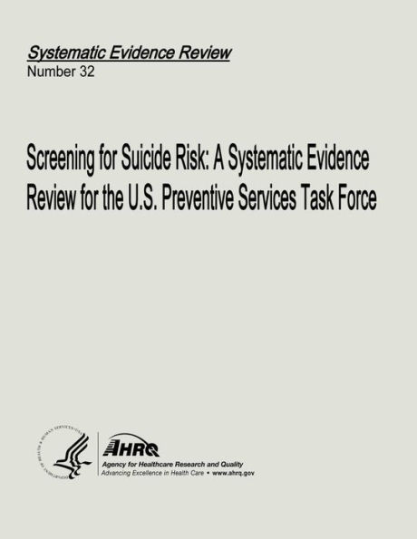 Screening for Suicide Risk: A Systematic Evidence Review for the U.S. Preventive Services Task Force: Systematic Evidence Review Number 32