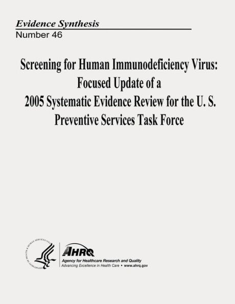 Screening for Human Immunodeficiency Virus: Focused Update of a 2005 Systematic Evidence Review for the U.S. Preventive Services Task Force: Evidence