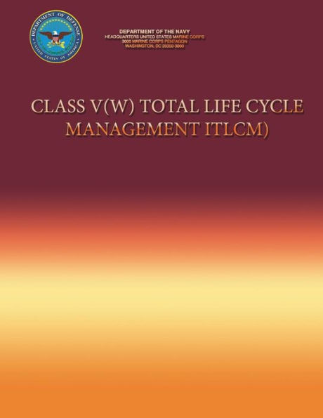 Class V(W) Total Life Cycle Management (TLCM)