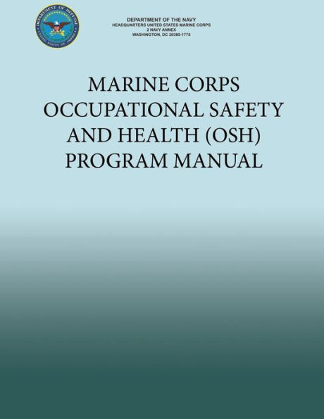 Marine Corps Occupational Safety and Health (OSH) Program Manual