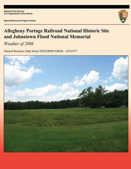 Allegheny Portage Railroad National Historic Site and Johnstown Flood National Memorial: Weather of 2008