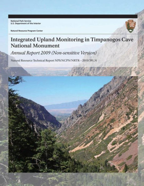 Integrated Upland Monitoring in Timpanogos Cave National Monument: Annual Report 2009