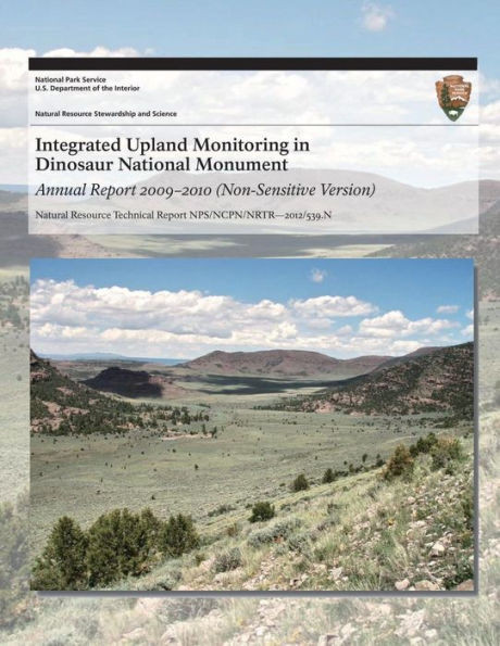 Integrated Upland Monitoring in Dinosaur National Monument: Annual Report 2009?2010