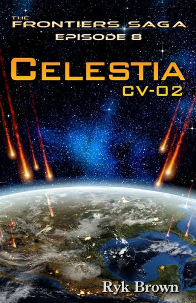 Ep.#8 - ""Celestia: CV-02"" The Frontiers Saga