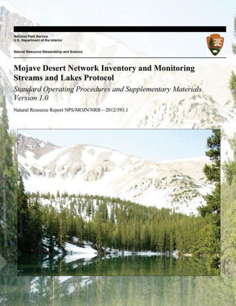 Mojave Desert Network Inventory and Monitoring Streams and Lakes Protocol: Standard Operating Procedures and Supplementary Materials Version 1.0