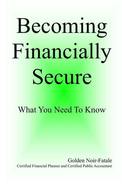 Becomining Financially Secure: What You Need To Know