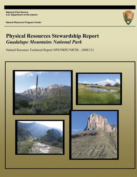 Physical Resources Stewardship Report: Guadalupe Mountains National Park