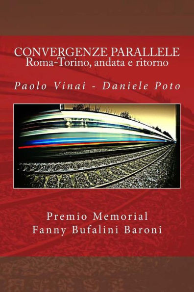 CONVERGENZE PARALLELE - Roma-Torino, andata e ritorno