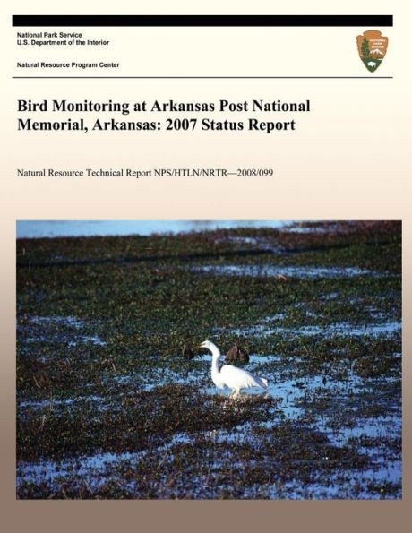 Bird Monitoring at Arkansas Post National Memorial, Arkansas: 2007 Status Report