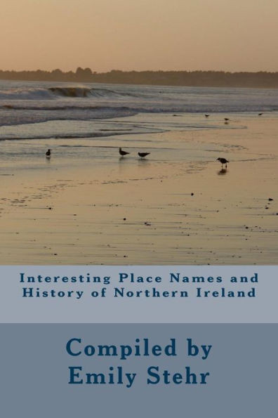 Interesting Place Names and History of Northern Ireland