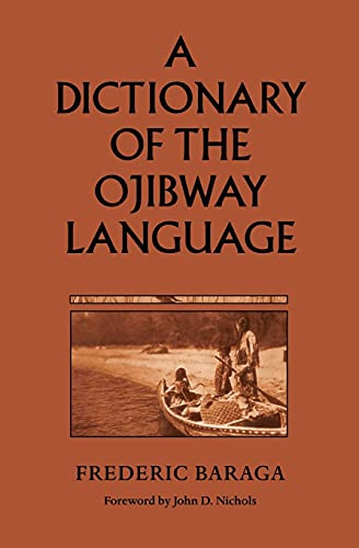 A Dictionary Of The Ojibway Language (Borealis Books)