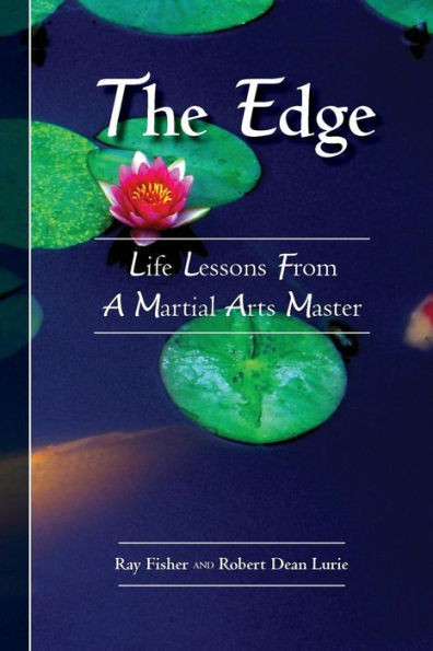 The Edge: Life Lessons From a Martial Arts Master