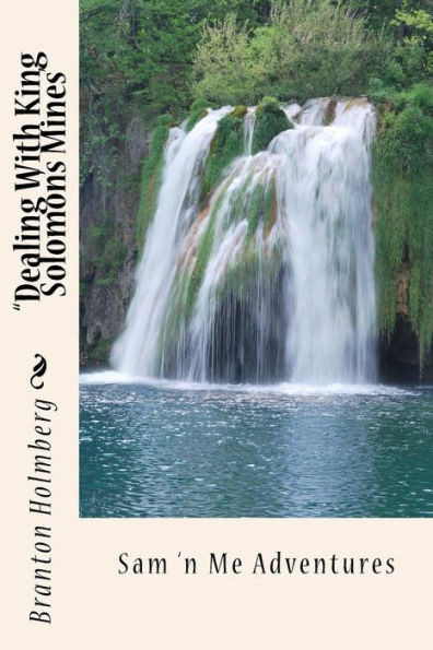 #11 ""Dealin With King Solomon's Mines"": Sam 'n Me(TM) adventure books