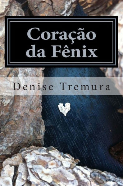 Coracao da Fenix: Parece ficÃ§Ã£o, mas Ã© a vida.