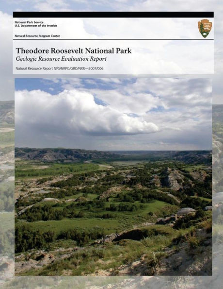 Theodore Roosevelt National Park: Geologic Resource Evaluation Report
