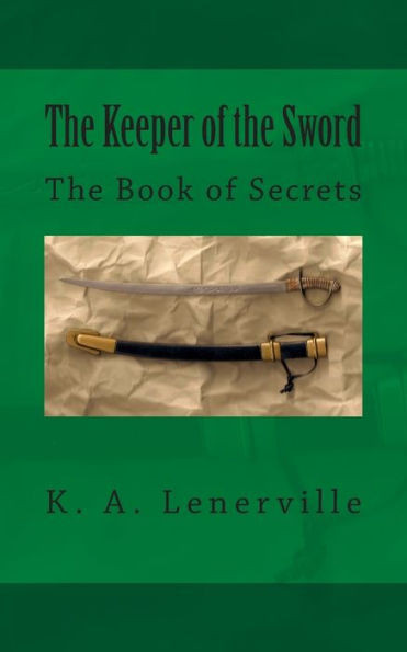 The Keeper of the Sword: The Book of Secrets