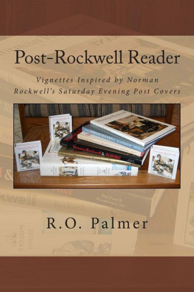 Post-Rockwell Reader: Vignettes inspired by Norman Rockwell Saturday Evening Post covers