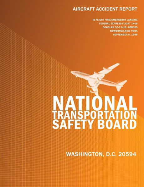 Aircraft Accident Report: In-flight Emergency Landing Federal Express Flight 1406 Douglas DC-10-10, N68055 Newburgh, New York September 5, 1996