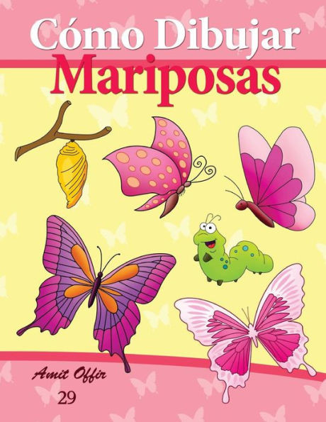 CÃ³mo Dibujar: Mariposas: Libros de Dibujo