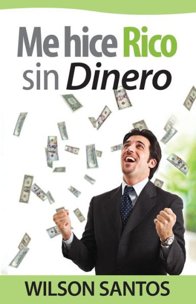 Me hice rico sin dinero