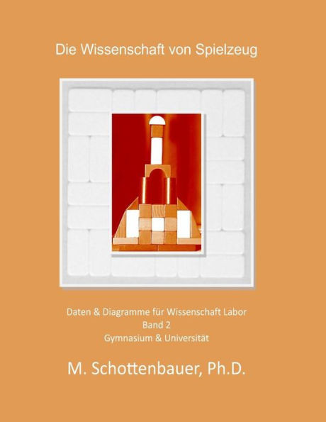 Die Wissenschaft der Spielzeug: Band 2: Daten & Diagramme für Wissenschaft Labor