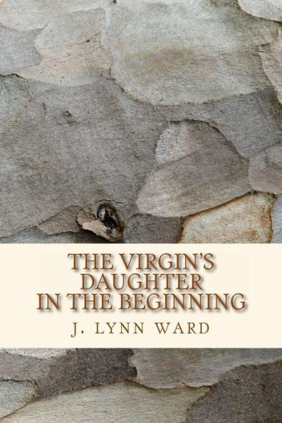 The Virgin's Daughter: In The Beginning
