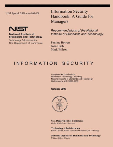 NIST Special Publication 800-100: Information Security Handbook A Guide for Managers