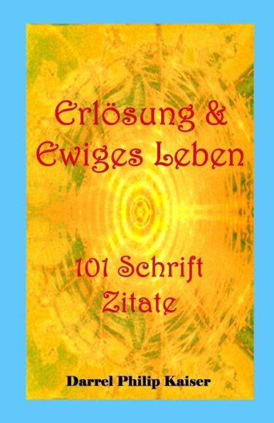ErlÃ¶sung & Ewiges Leben 101 Schrift Zitate