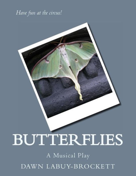 Butterflies: A Musical Play