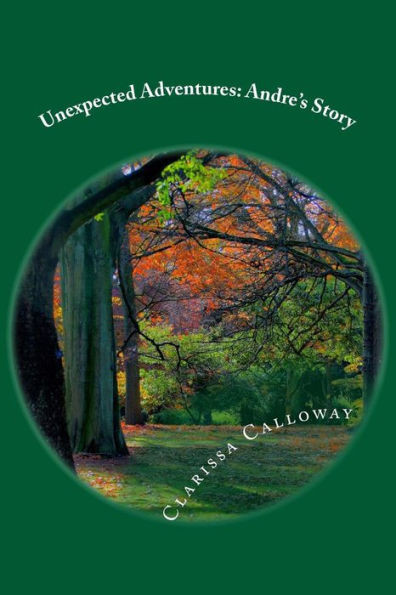 Unexpected Adventures: Andre's Story