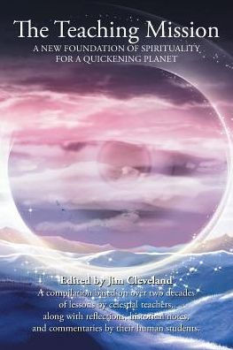 The Teaching Mission: A New Foundation of Spirituality for a Quickening Planet