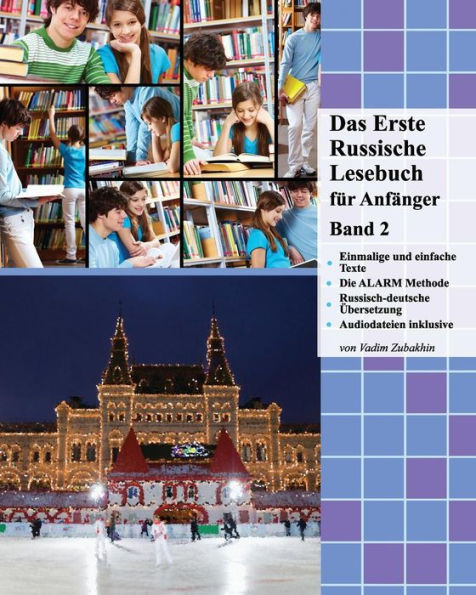 Das Erste Russische Lesebuch fÃ¼r AnfÃ¤nger, Band 2: Stufe A2 Zweisprachig mit Russisch-deutscher Ãœbersetzung