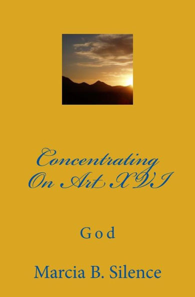 Concentrating On Art XVI: God