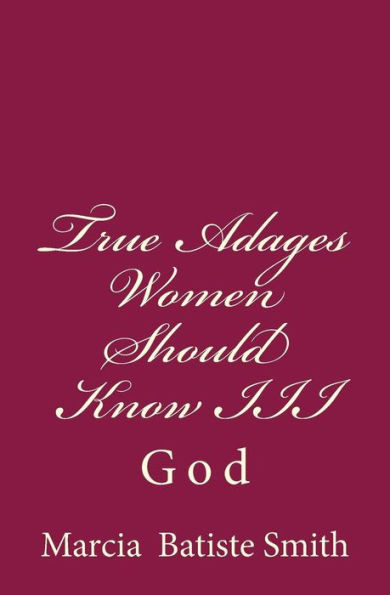 True Adages Women Should Know III: God