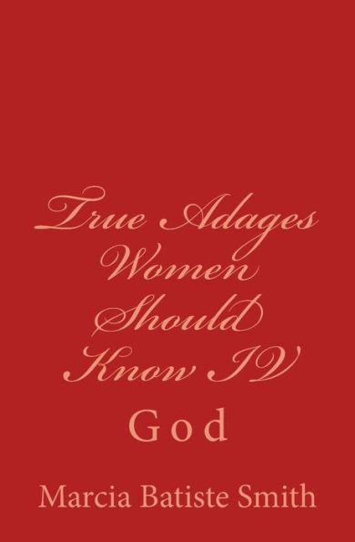 True Adages Women Should Know IV: God