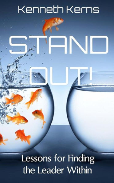Stand Out!: Lessons for Finding the Leader Within