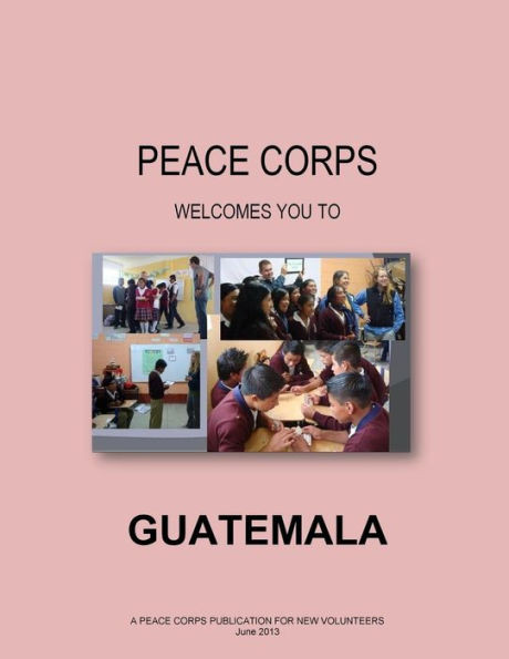 Guatemala: A Peace Corps Publication