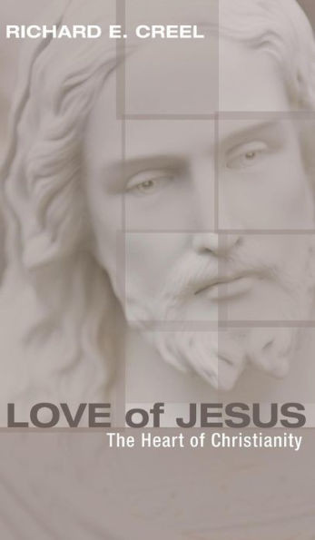 Love of Jesus: The Heart of Christianity