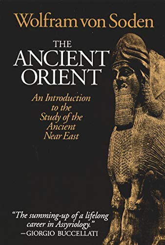 The Ancient Orient: An Introduction To The Study Of The Ancient Near East