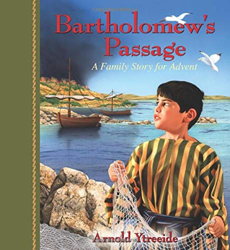 Bartholomew'S Passage: A Family Story For Advent (Storybooks For Advent)