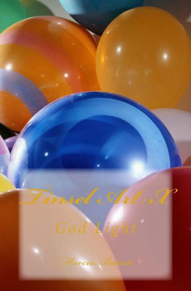 Tinsel Art X: God Light
