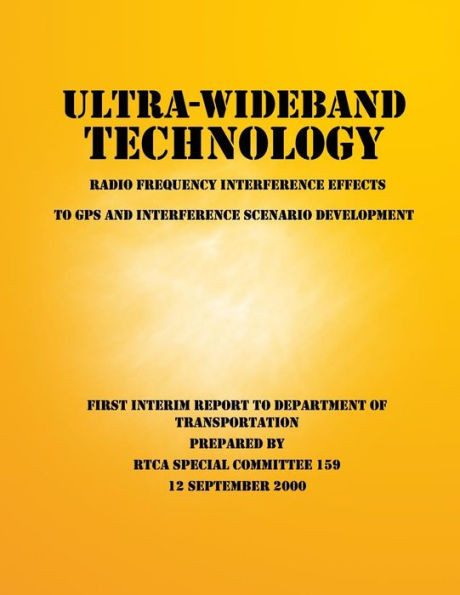 Ultra-Wideband Technology Radio Frequency Interference Effects to GPS and Interference Scenario Development