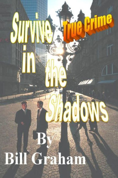 Survive in the Shadows