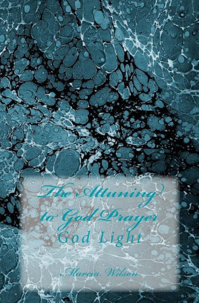 The Attuning to God Prayer: God Light