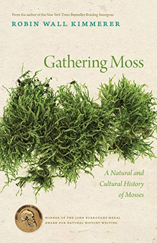 Gathering Moss: A Natural And Cultural History Of Mosses