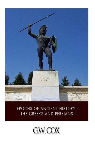 Epochs of Ancient History: The Greeks and the Persians
