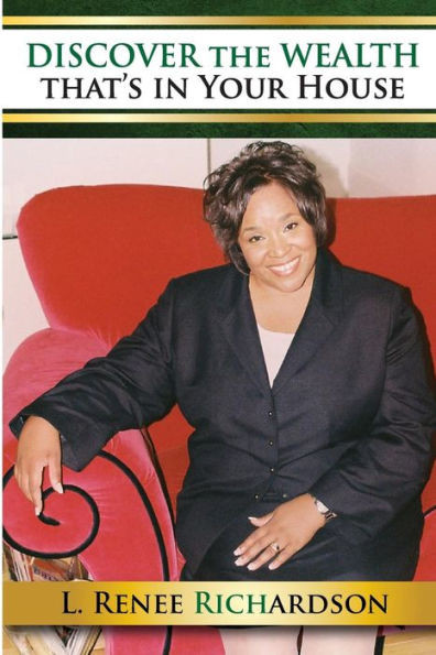 Discover the Wealth that is in Your House: The Quest to Success
