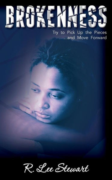 Brokenness: Try to pick up the pieces and move forward