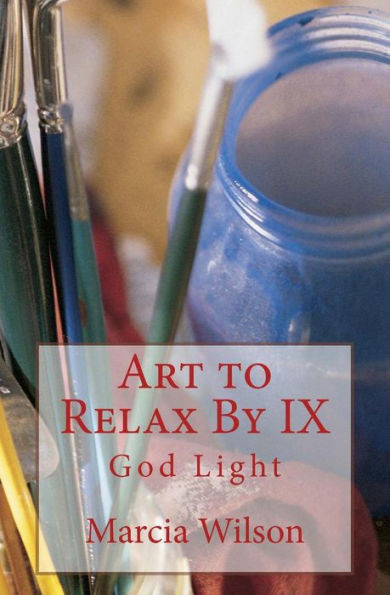 Art to Relax By IX: God Light